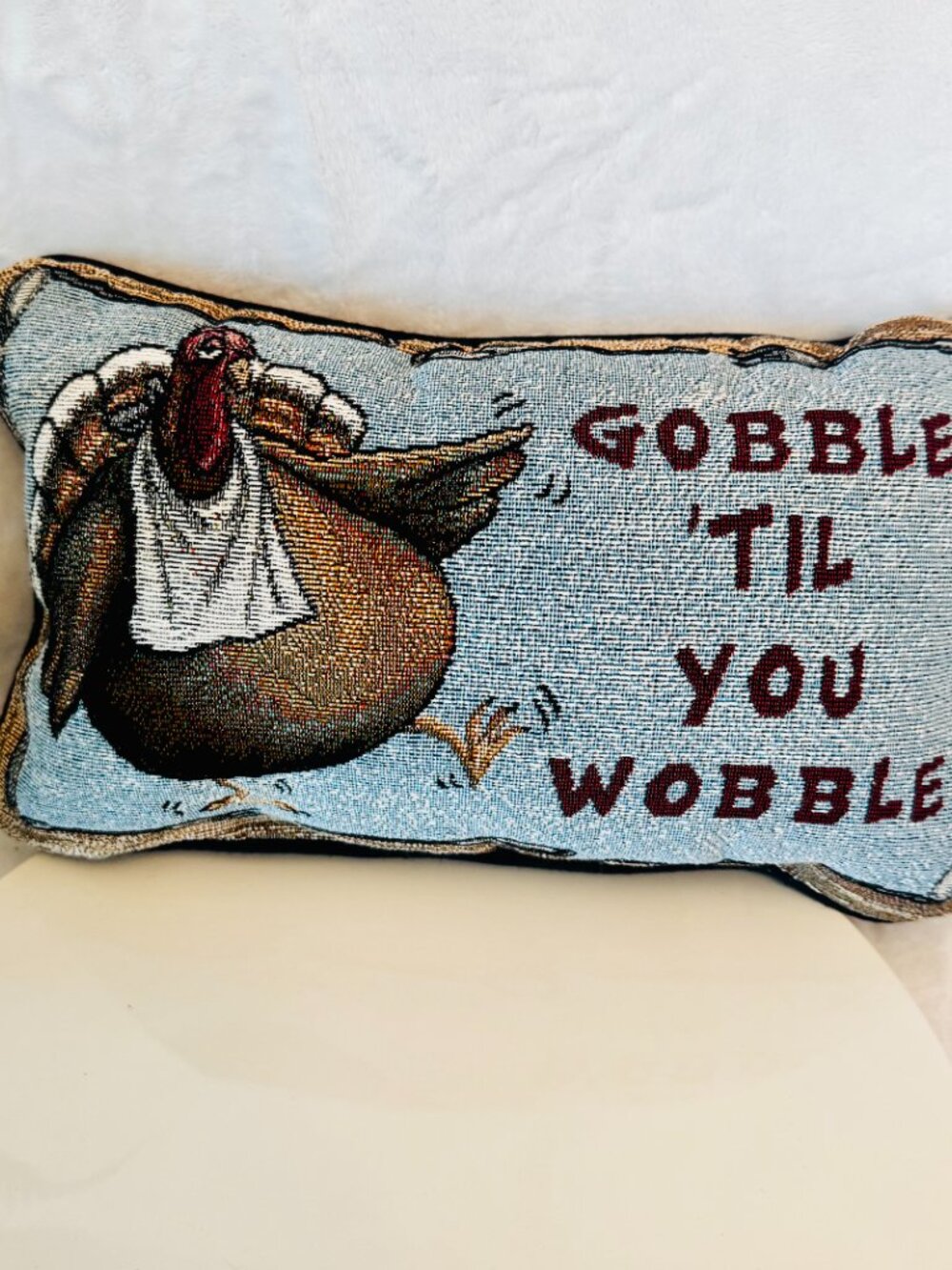 Gobble 'Til You Wobble Tapestry Decorative Throw Pillow 12x7x4 Thanksgiving